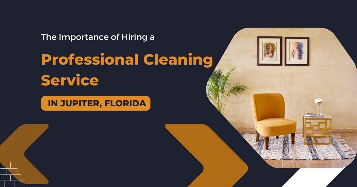 cleaning service in jupiter florida
