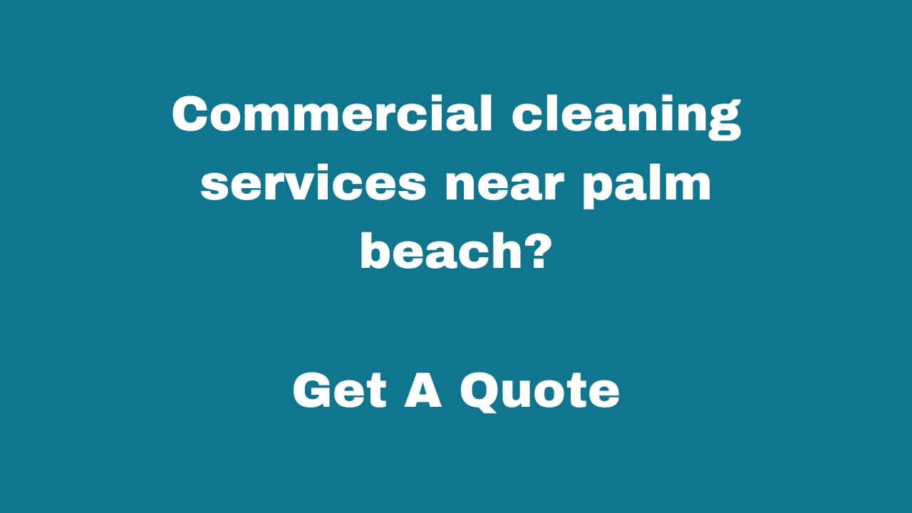 Commercial cleaning services near palm beach