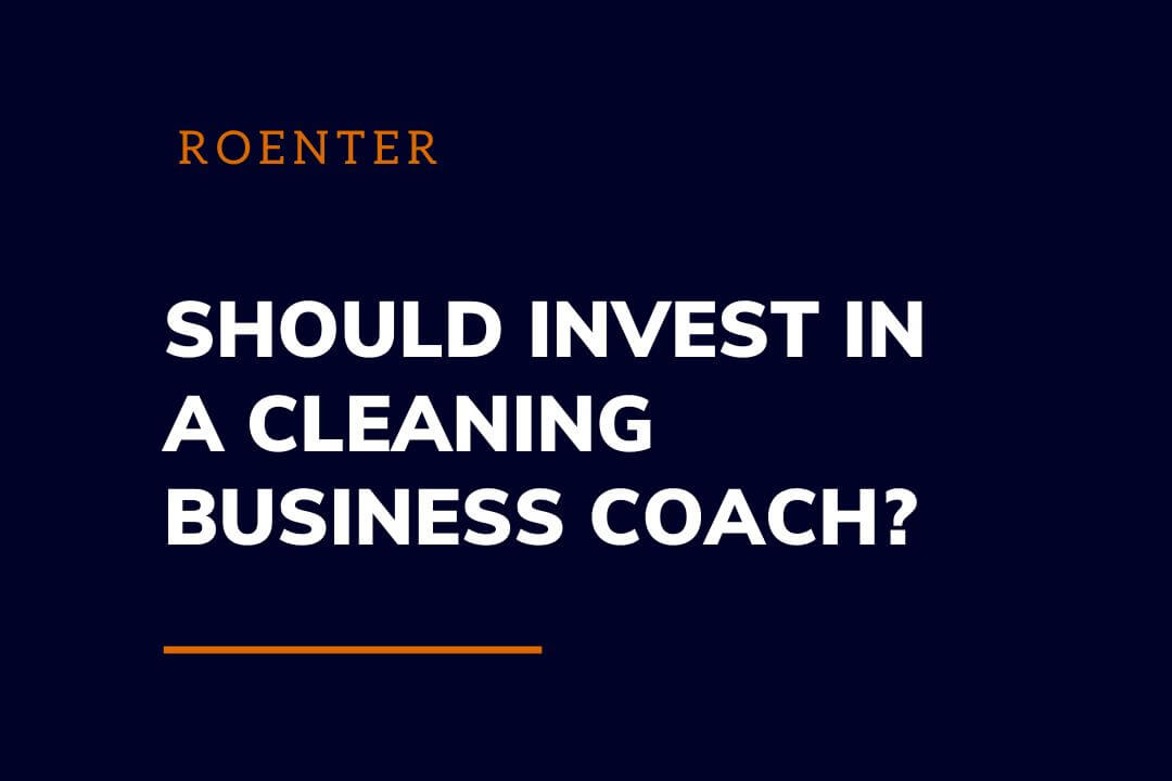 Should invest in a cleaning business coach?