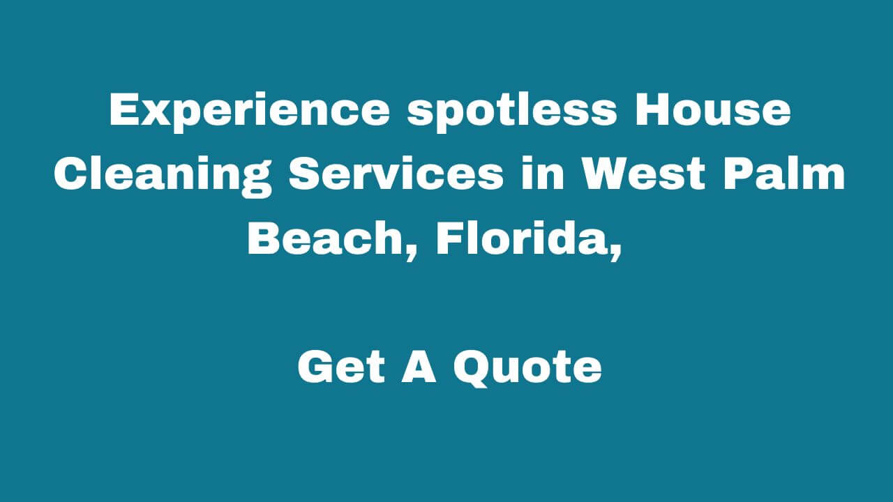 House cleaning in west palm beach