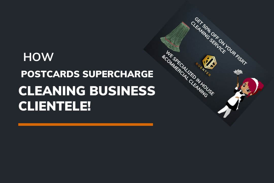 How Postcards Supercharge Cleaning Business Clientele!